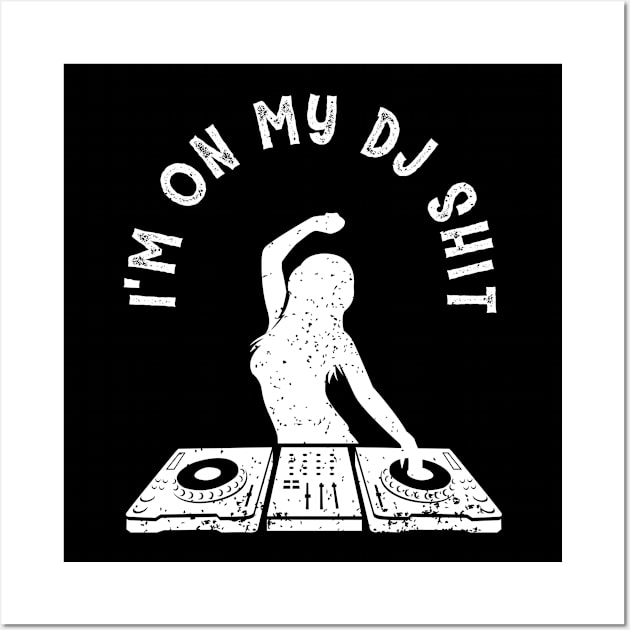 Deejay Disc Jockey Meme Design for a DJ Wall Art by AlleyField